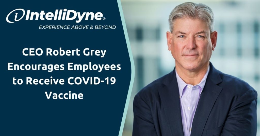 IntelliDyne CEO, Robert Grey encourages COVID-19 Vaccines