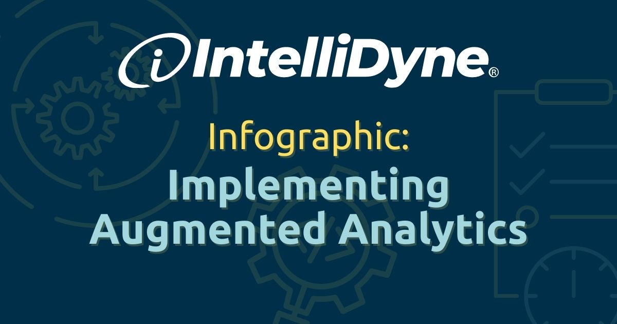IntelliDyne Infographic - Implementing Augmented Analytics