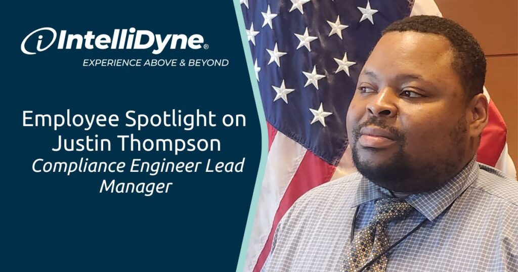 Employee Spotlight on Justin Thompson, IntelliDyne Compliance Engineer Lead Manager